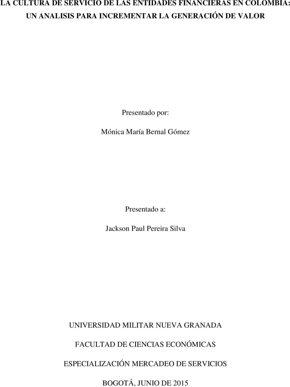 Presentado a: Jackson Paul Pereira Silva UNIVERSIDAD MILITAR NUEVA GRANADA