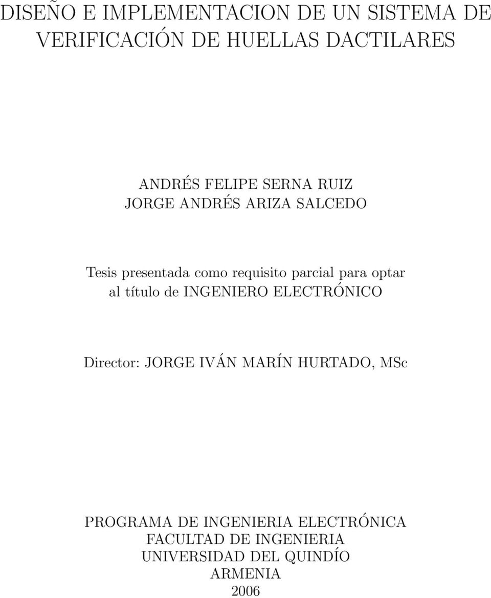 para optar al título de INGENIERO ELECTRÓNICO Director: JORGE IVÁN MARÍN HURTADO, MSc
