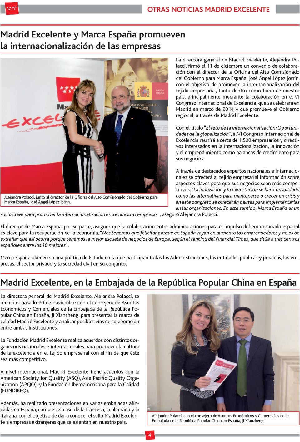 La directora general de Madrid Excelente, Alejandra Polacci, firmó el 11 de diciembre un convenio de colaboración con el director de la Oficina del Alto Comisionado del Gobierno para Marca España,