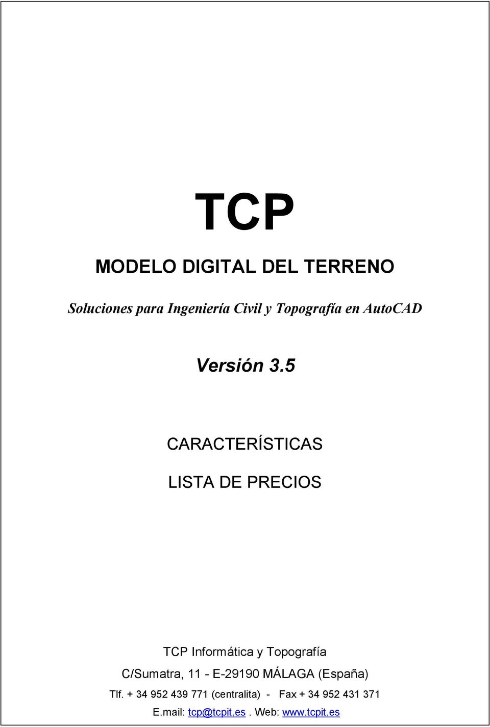 5 CARACTERÍSTICAS LISTA DE PRECIOS TCP Informática y Topografía C/Sumatra,