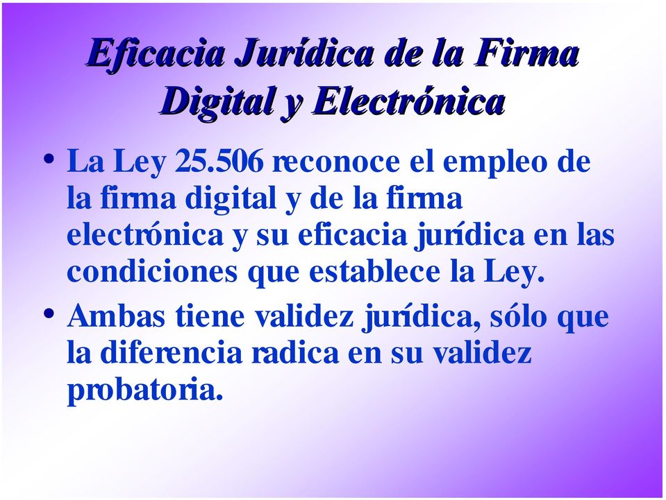 electrónica y su eficacia jurídica en las condiciones