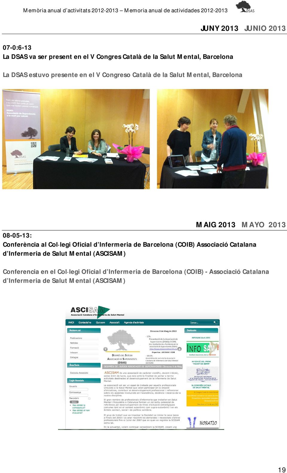 MAYO 2013 08-05-13: Conferència al Col legi Oficial d Infermeria de Barcelona (COIB) Associació Catalana d Infermeria de Salut Mental