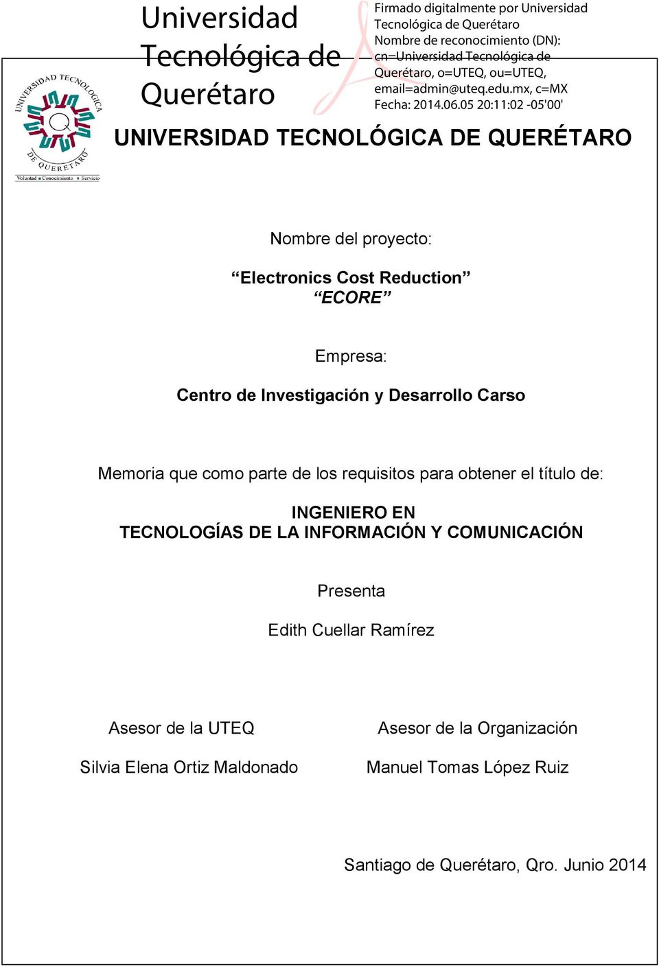 INGENIERO EN TECNOLOGÍAS DE LA INFORMACIÓN Y COMUNICACIÓN Presenta Edith Cuellar Ramírez Asesor de la UTEQ