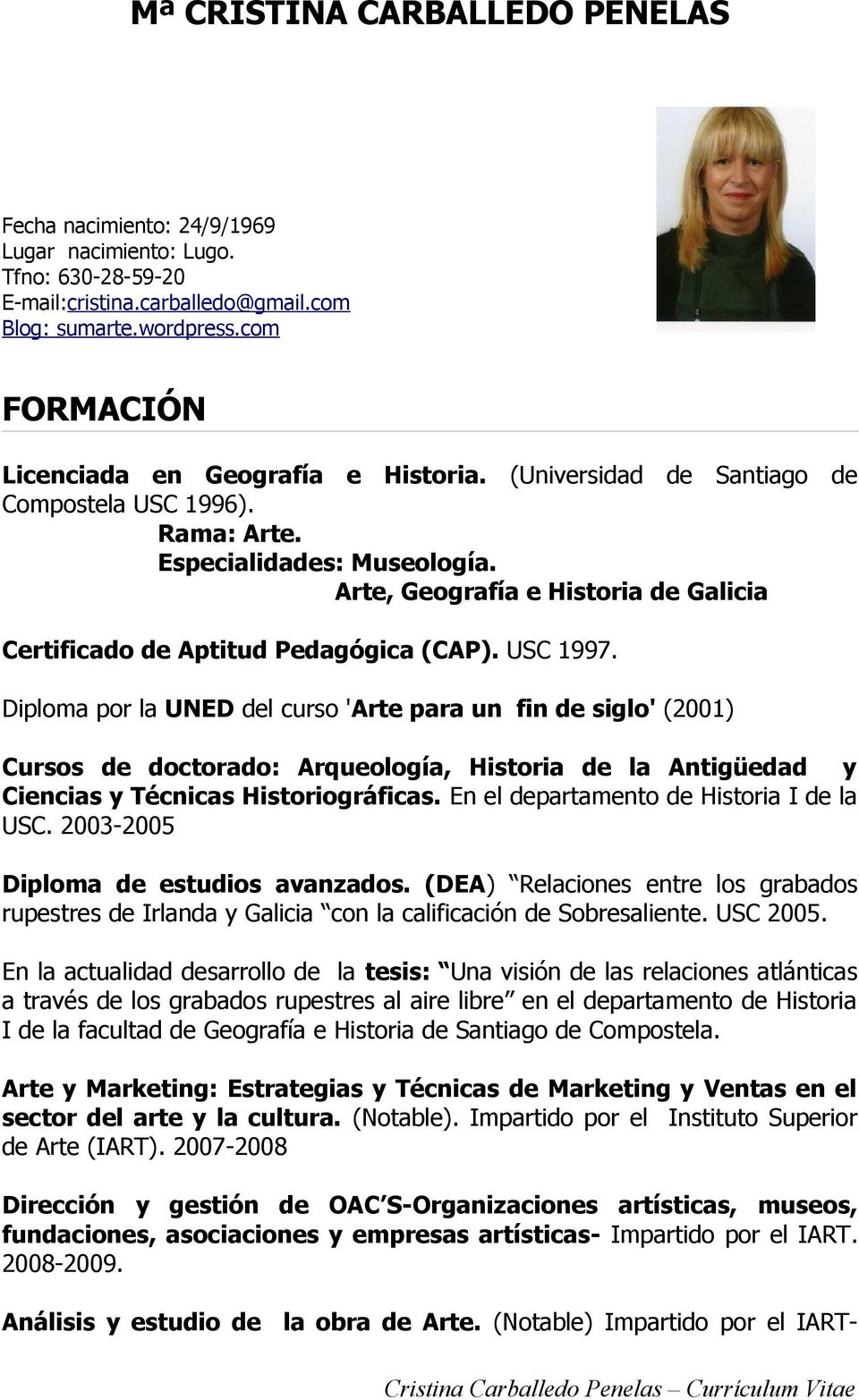Arte, Geografía e Historia de Galicia Certificado de Aptitud Pedagógica (CAP). USC 1997.