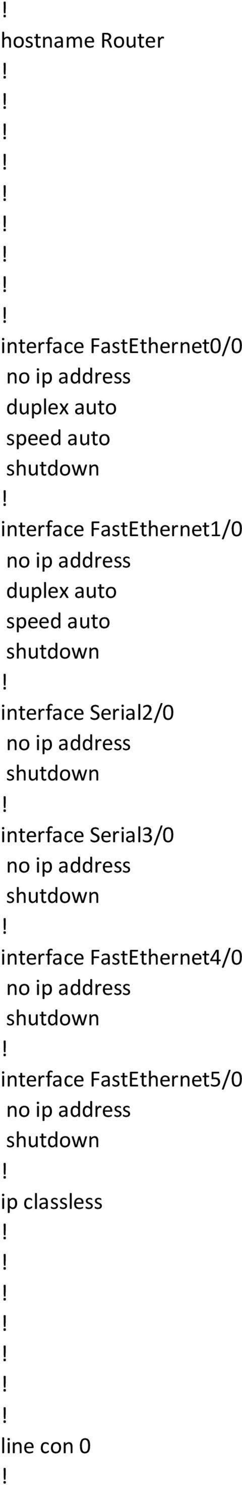 auto interface Serial2/0 interface Serial3/0 interface