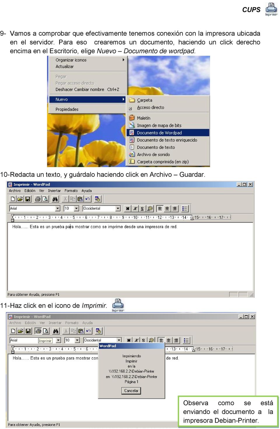 Documento de wordpad. 10- Redacta un texto, y guárdalo haciendo click en Archivo Guardar.
