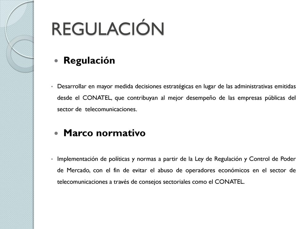Marco normativo Implementación de políticas y normas a partir de la Ley de Regulación y Control de Poder de Mercado, con
