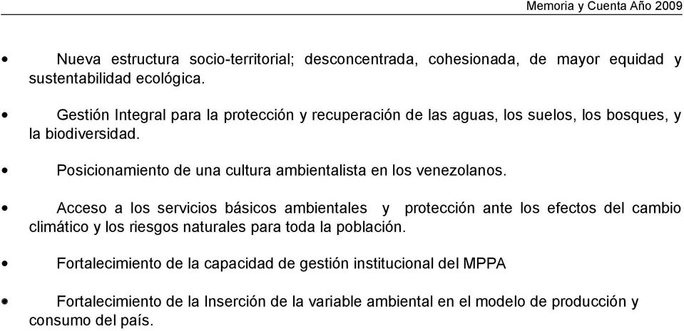 Posicionamiento de una cultura ambientalista en los venezolanos.