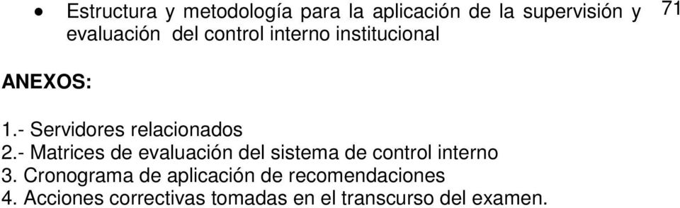 - Matrices de evaluación del sistema de control interno 3.