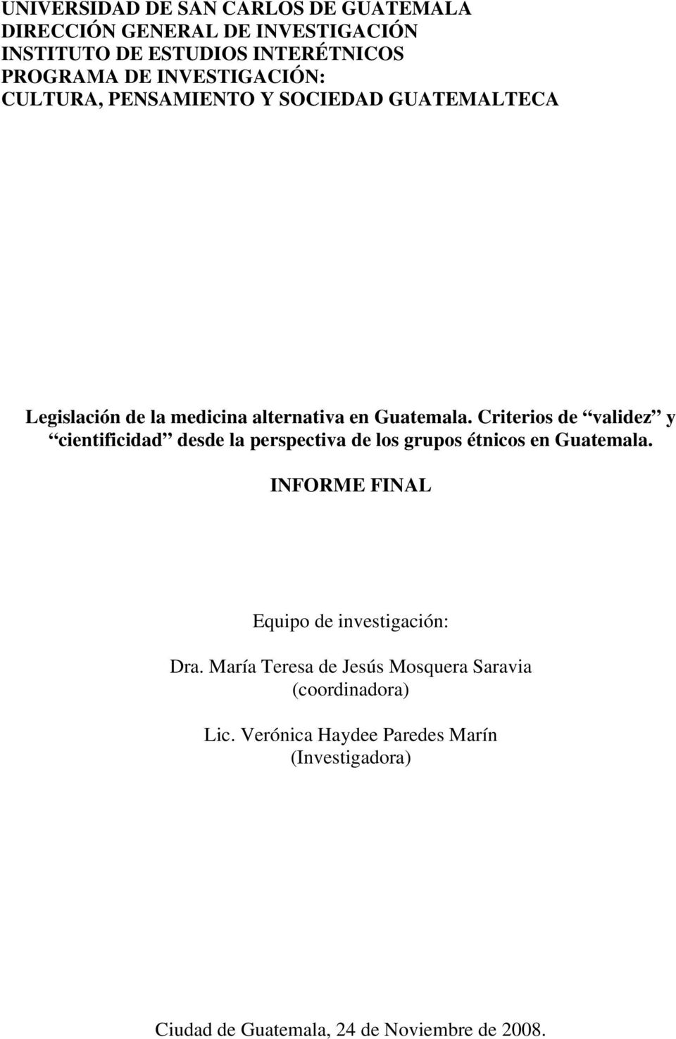 Criterios de validez y cientificidad desde la perspectiva de los grupos étnicos en Guatemala.