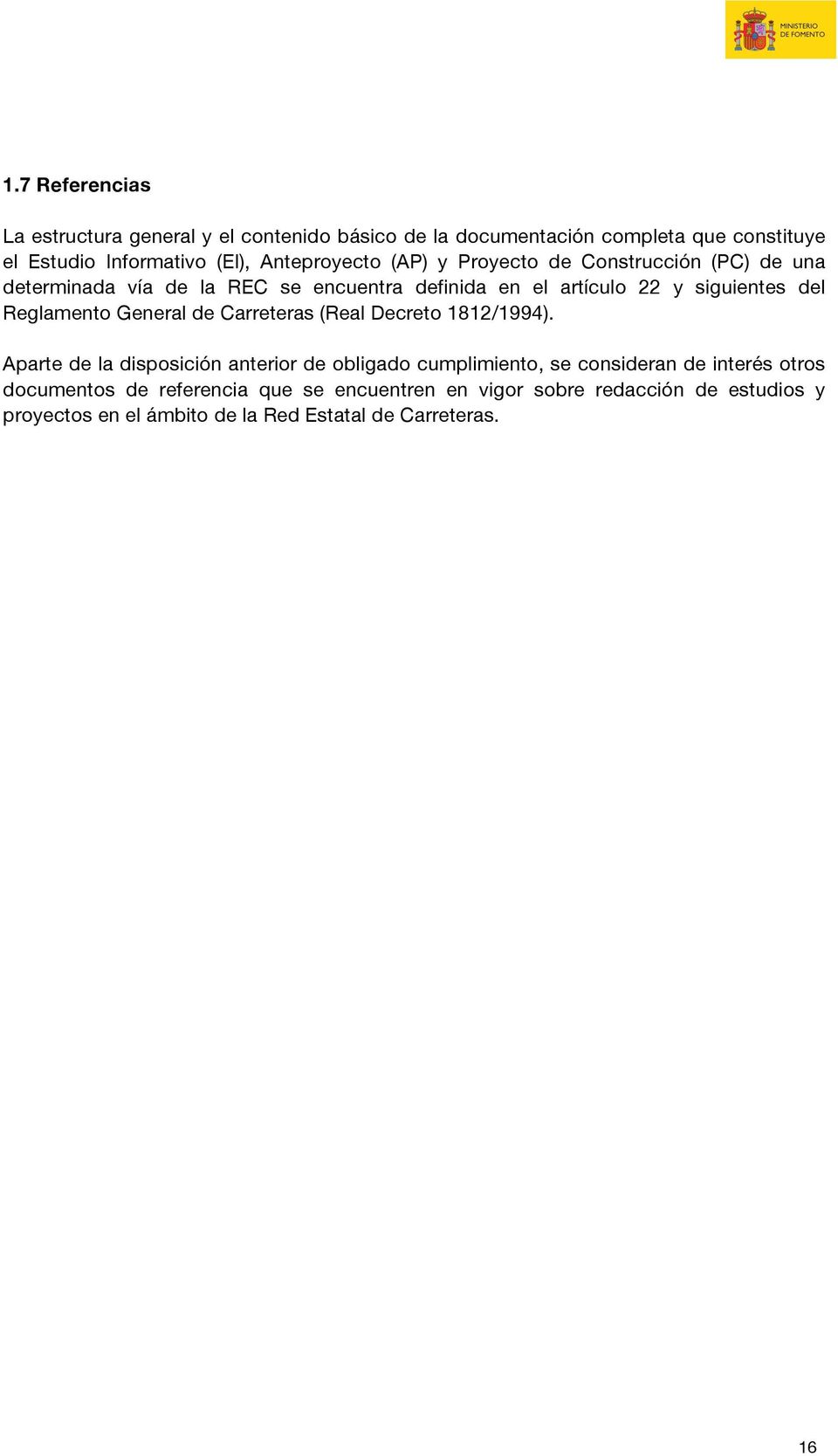 Reglamento General de Carreteras (Real Decreto 1812/1994).