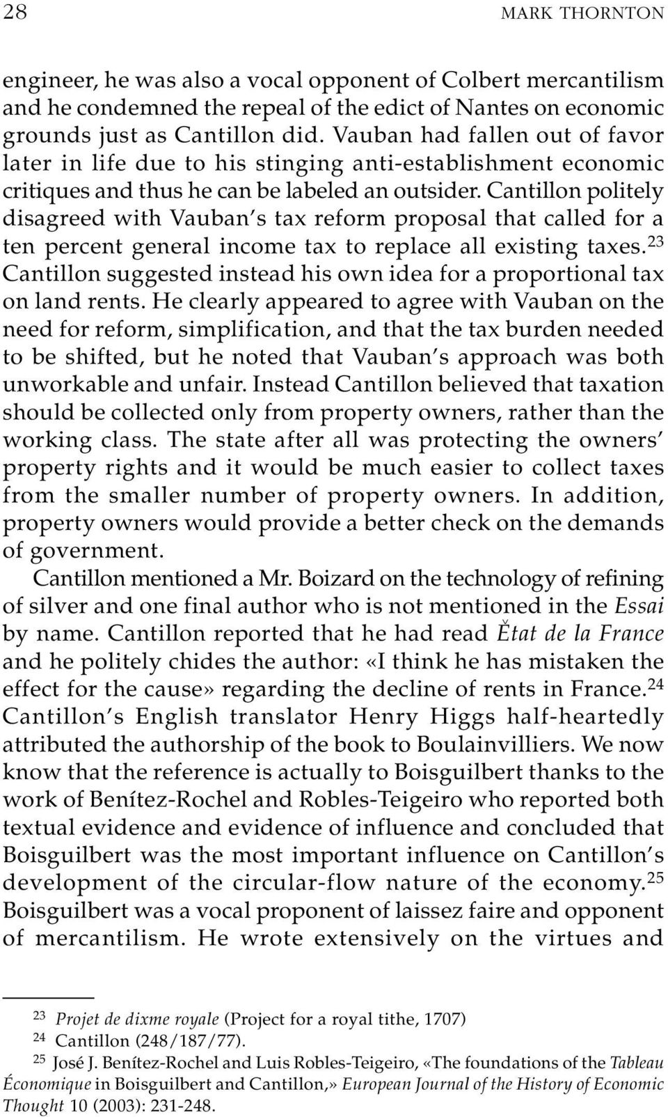 Cantillon politely disagreed with Vauban s tax reform proposal that called for a ten percent general income tax to replace all existing taxes.