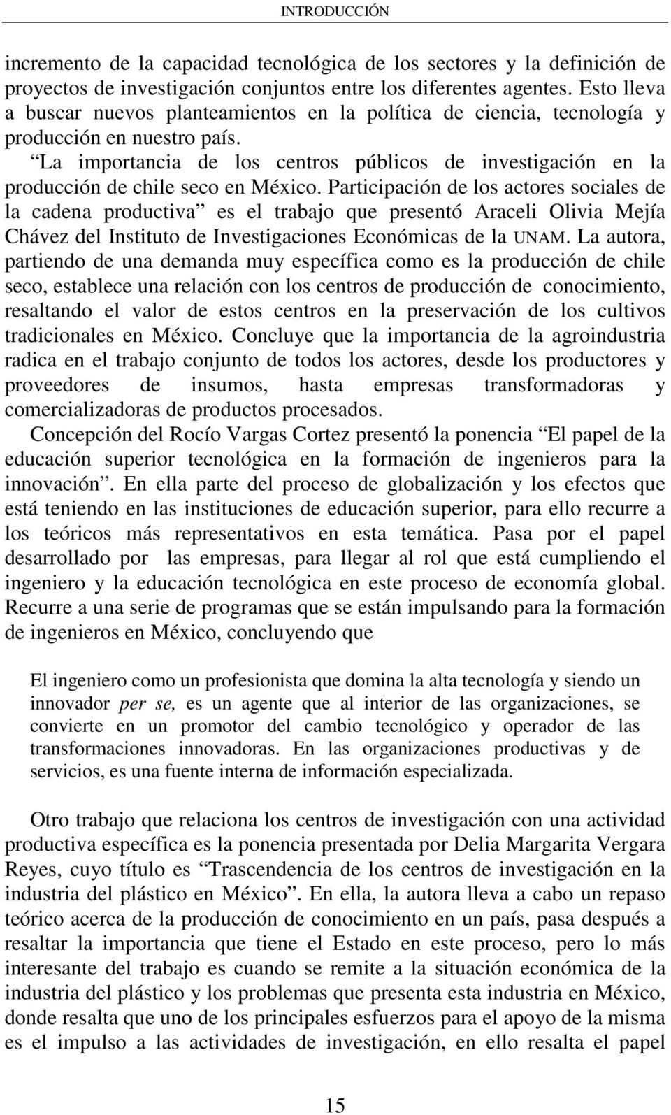 La importancia de los centros públicos de investigación en la producción de chile seco en México.