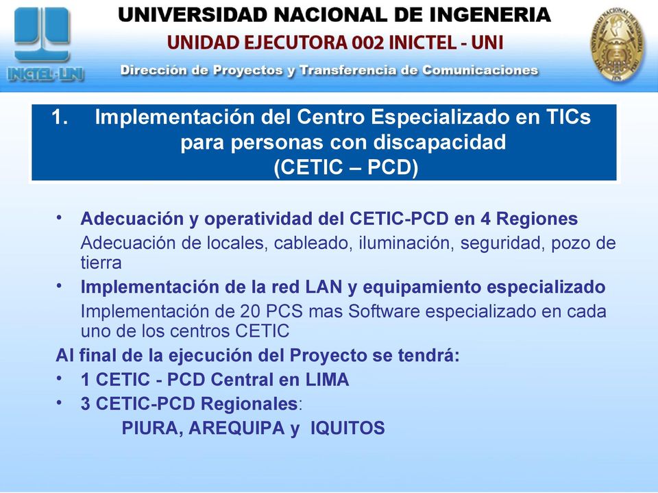 LAN y equipamiento especializado Implementación de 20 PCS mas Software especializado en cada uno de los centros CETIC Al