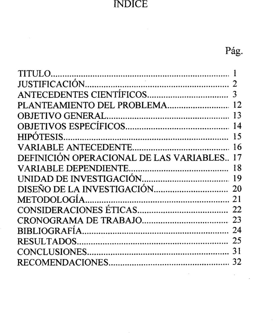 OBJETIVOS ESPECIFICOS 14 fflpotesis 15 VARIABLE ANTECEDENTE 16 DEFINICION OPERACIONAL DE LAS VARIABLES.
