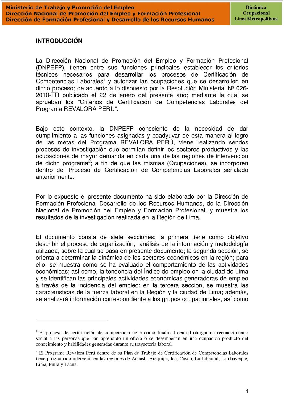 Criterios de Certificación de Competencias Laborales del Programa REVALORA PERU.