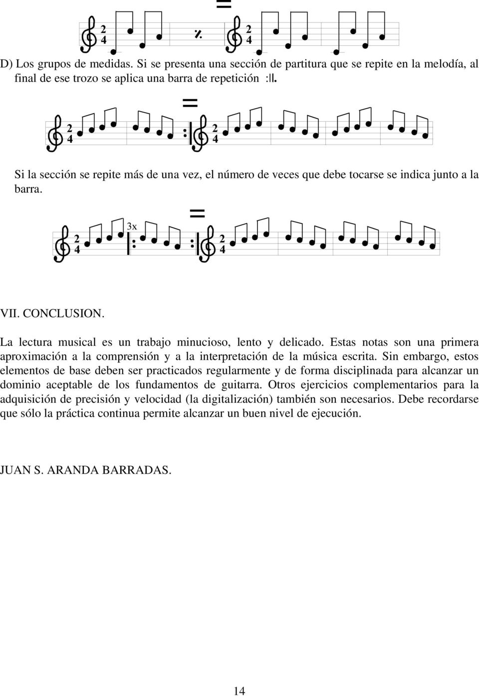 Estas notas son una primera aproximación a la comprensión y a la interpretación de la música escrita.