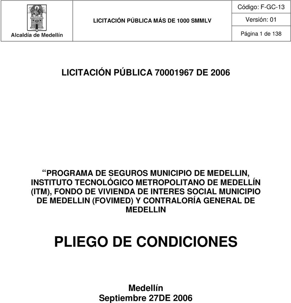 METROPOLITANO DE MEDELLÍN (ITM), FONDO DE VIVIENDA DE INTERES SOCIAL MUNICIPIO DE MEDELLIN