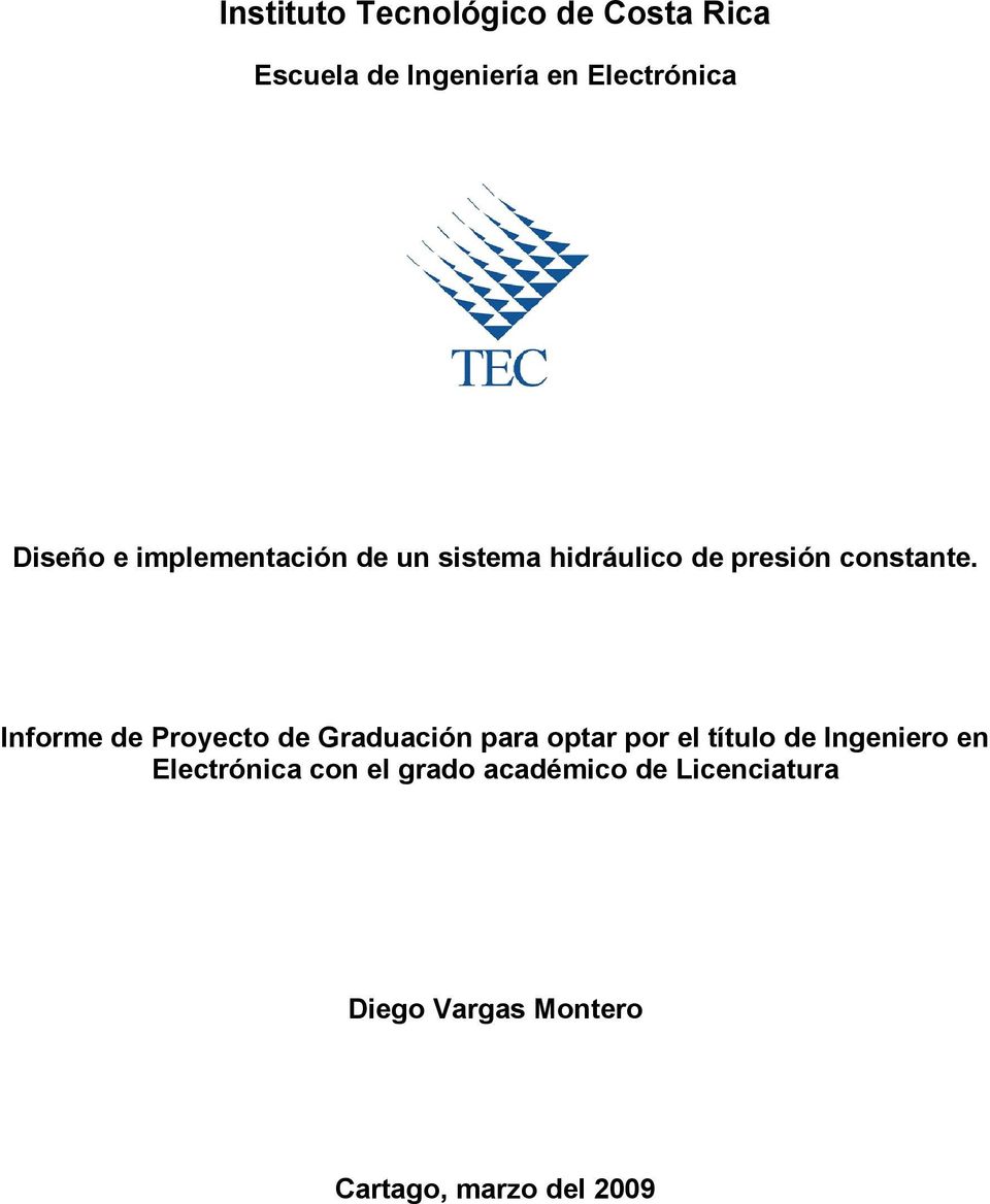 Informe de Proyecto de Graduación para optar por el título de Ingeniero en