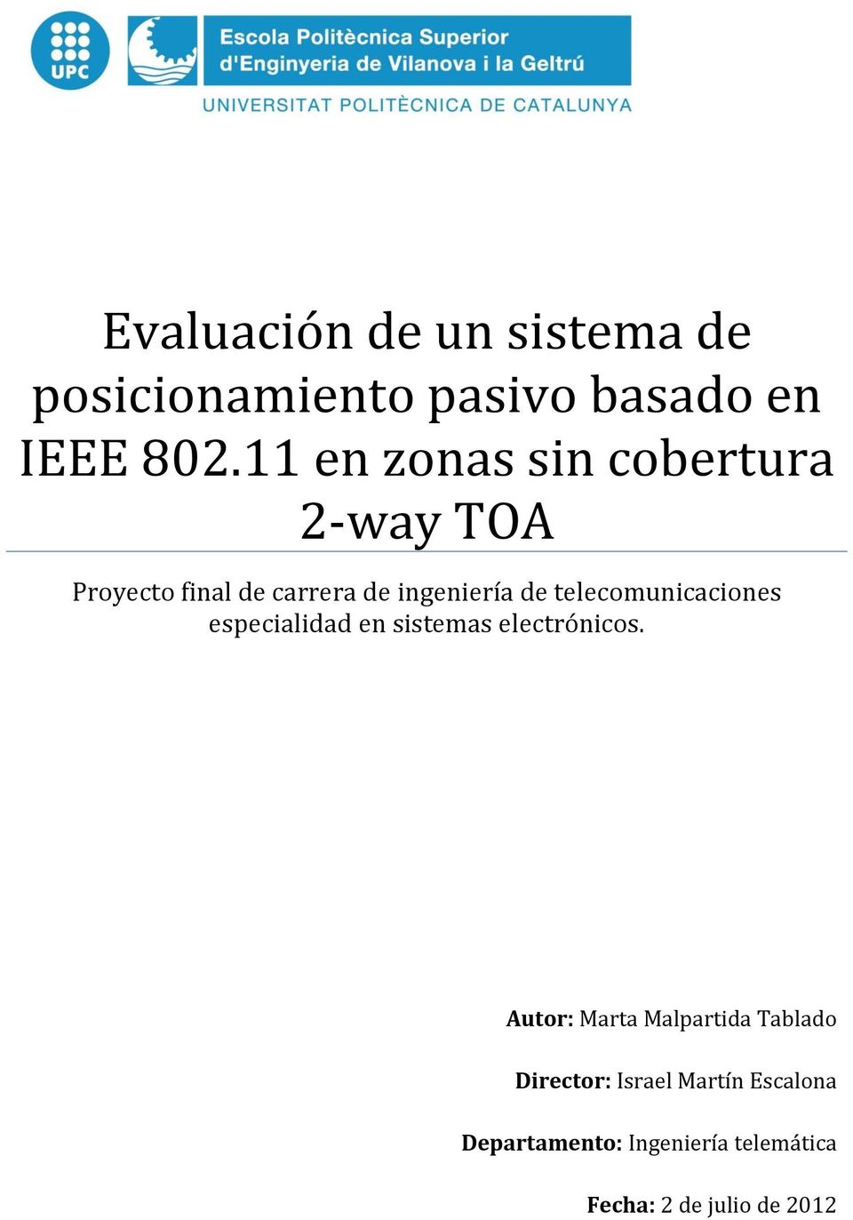 telecomunicaciones especialidad en sistemas electrónicos.