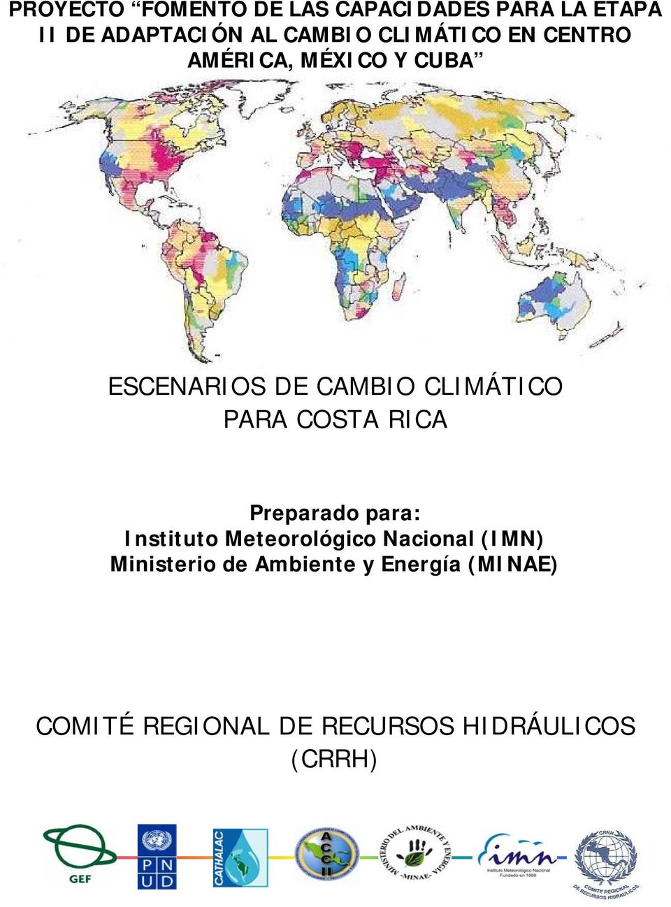 PARA COSTA RICA Preparado para: Instituto Meteorológico Nacional (IMN)