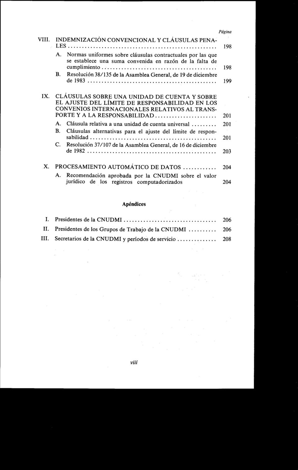 Resolución 38/135 de la Asamblea General, de 19 de diciembre de 1983 199 IX.