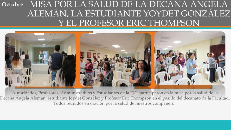 misa por la salud de la Decana Ángela Alemán, estudiante Joydet González y Profesor Eric Thompson