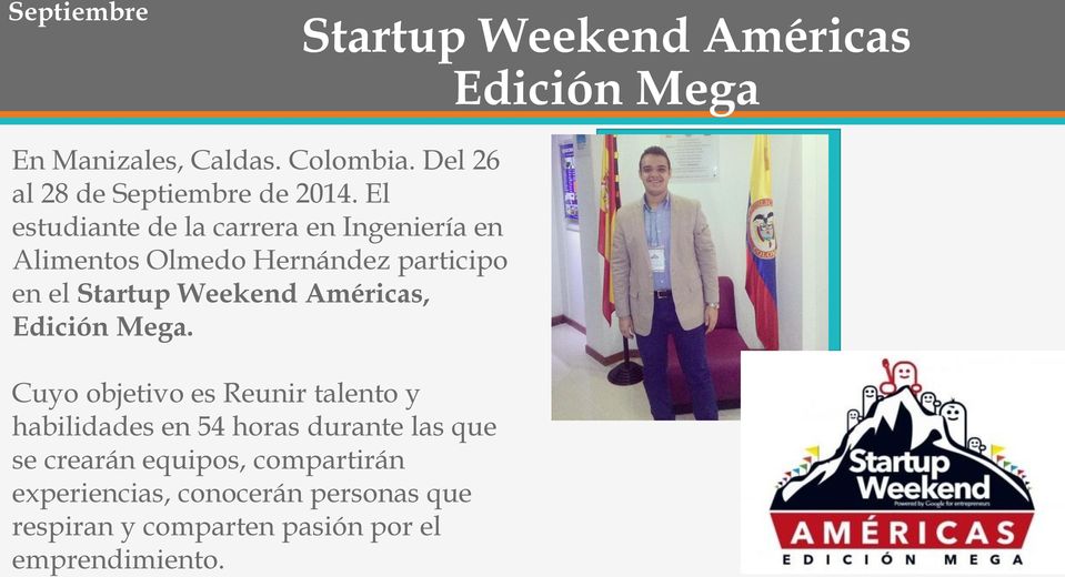 El estudiante de la carrera en Ingeniería en Alimentos Olmedo Hernández participo en el Startup Weekend