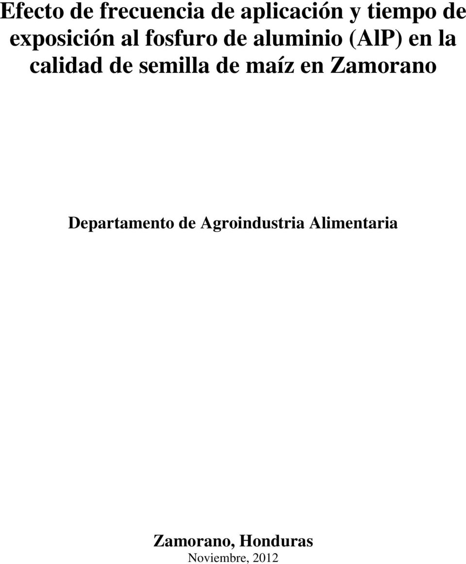 calidad de semilla de maíz en Zamorano Departamento