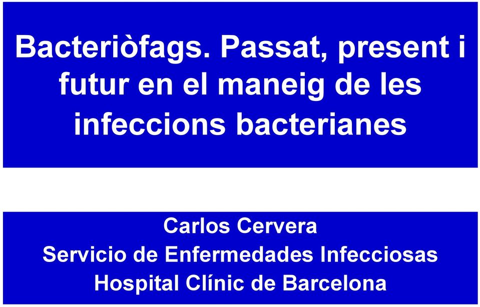 les infeccions bacterianes Carlos
