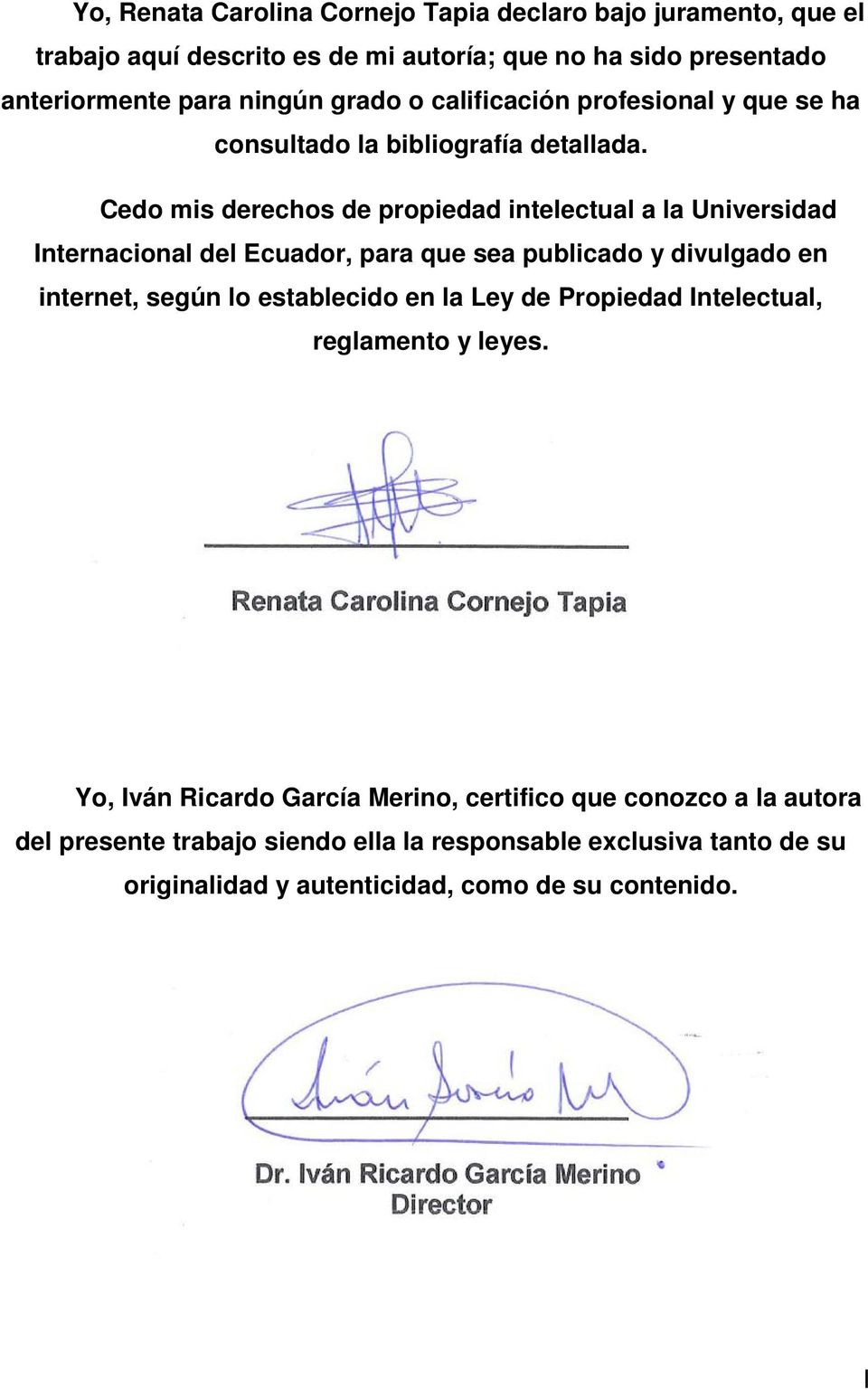 Cedo mis derechos de propiedad intelectual a la Universidad Internacional del Ecuador, para que sea publicado y divulgado en internet, según lo establecido en