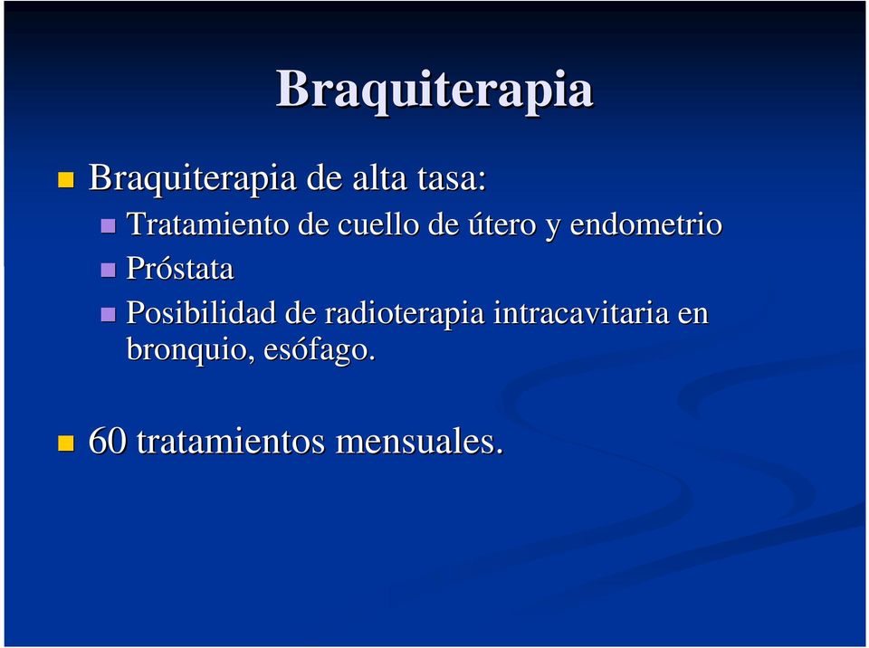 Próstata Posibilidad de radioterapia