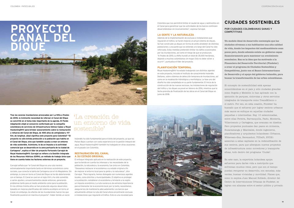 El Fondo Adaptación eligió al consorcio conformado por la compañía colombiana de servicios de infraestructura Gómez Cajiao y Royal HaskoningDHV para brindar asesoramiento sobre la restauración y