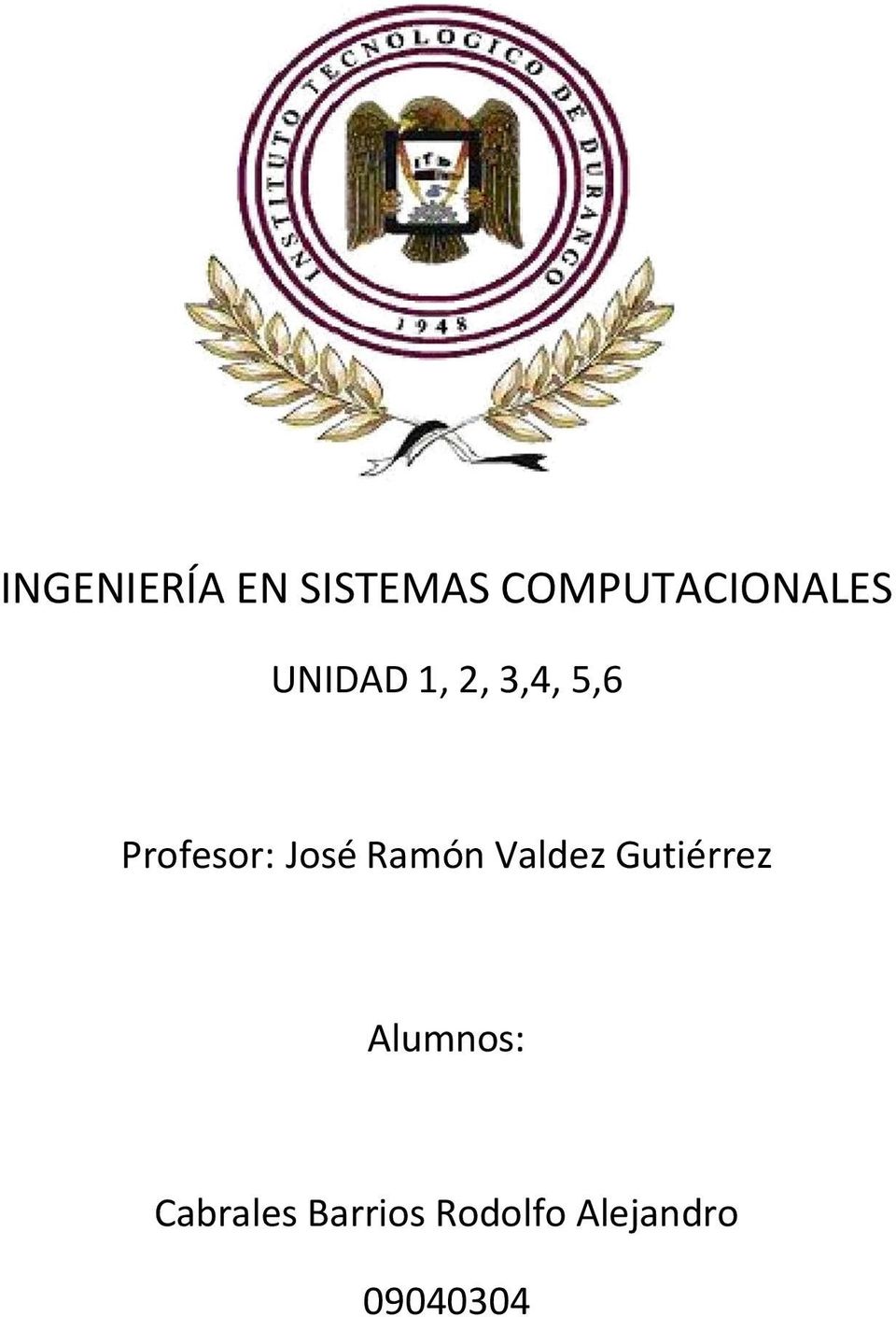 Profesor: José Ramón Valdez Gutiérrez