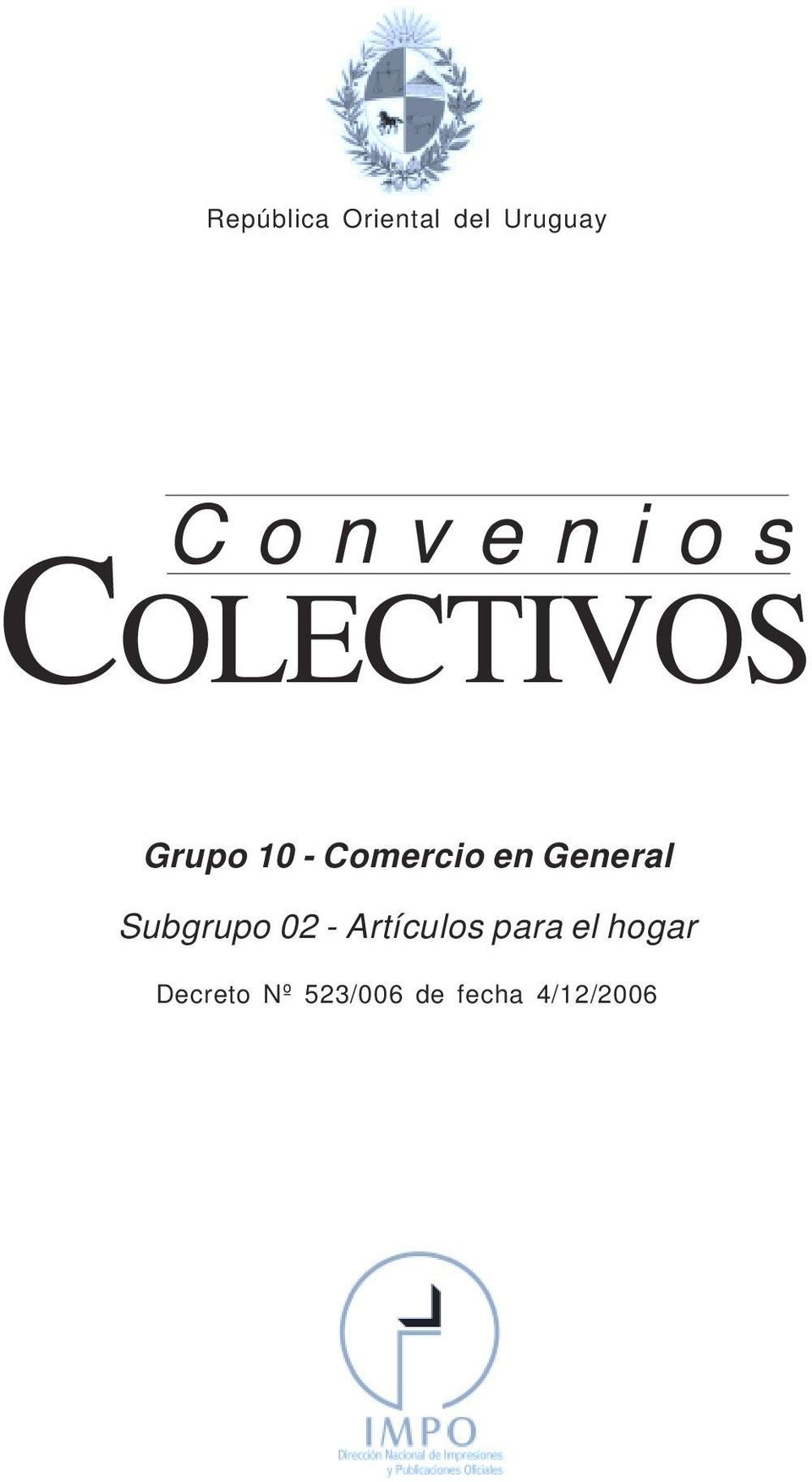 Grupo 10 - Comercio en General Subgrupo 02 -