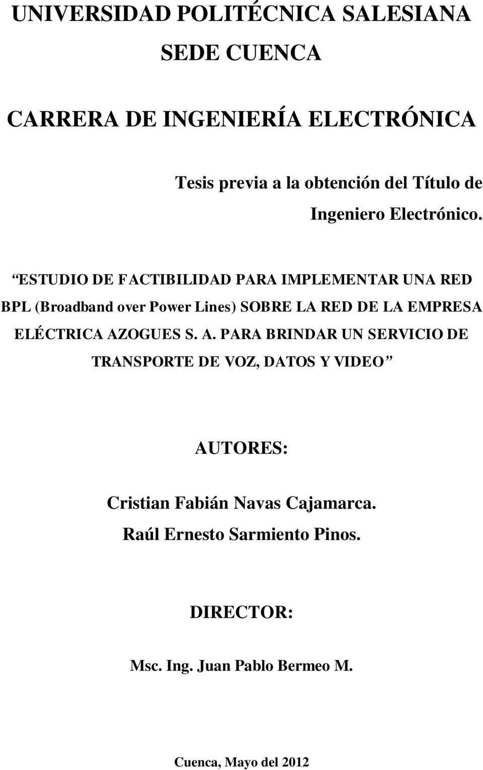 ESTUDIO DE FACTIBILIDAD PARA IMPLEMENTAR UNA RED BPL (Broadband over Power Lines) SOBRE LA RED DE LA EMPRESA ELÉCTRICA