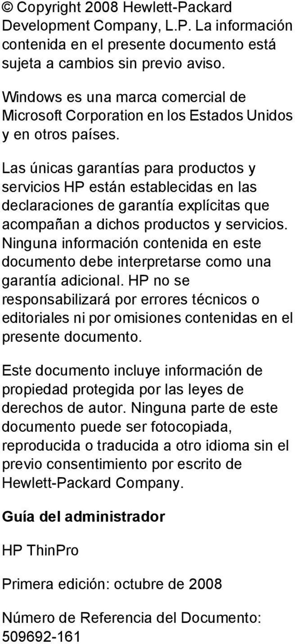 Las únicas garantías para productos y servicios HP están establecidas en las declaraciones de garantía explícitas que acompañan a dichos productos y servicios.