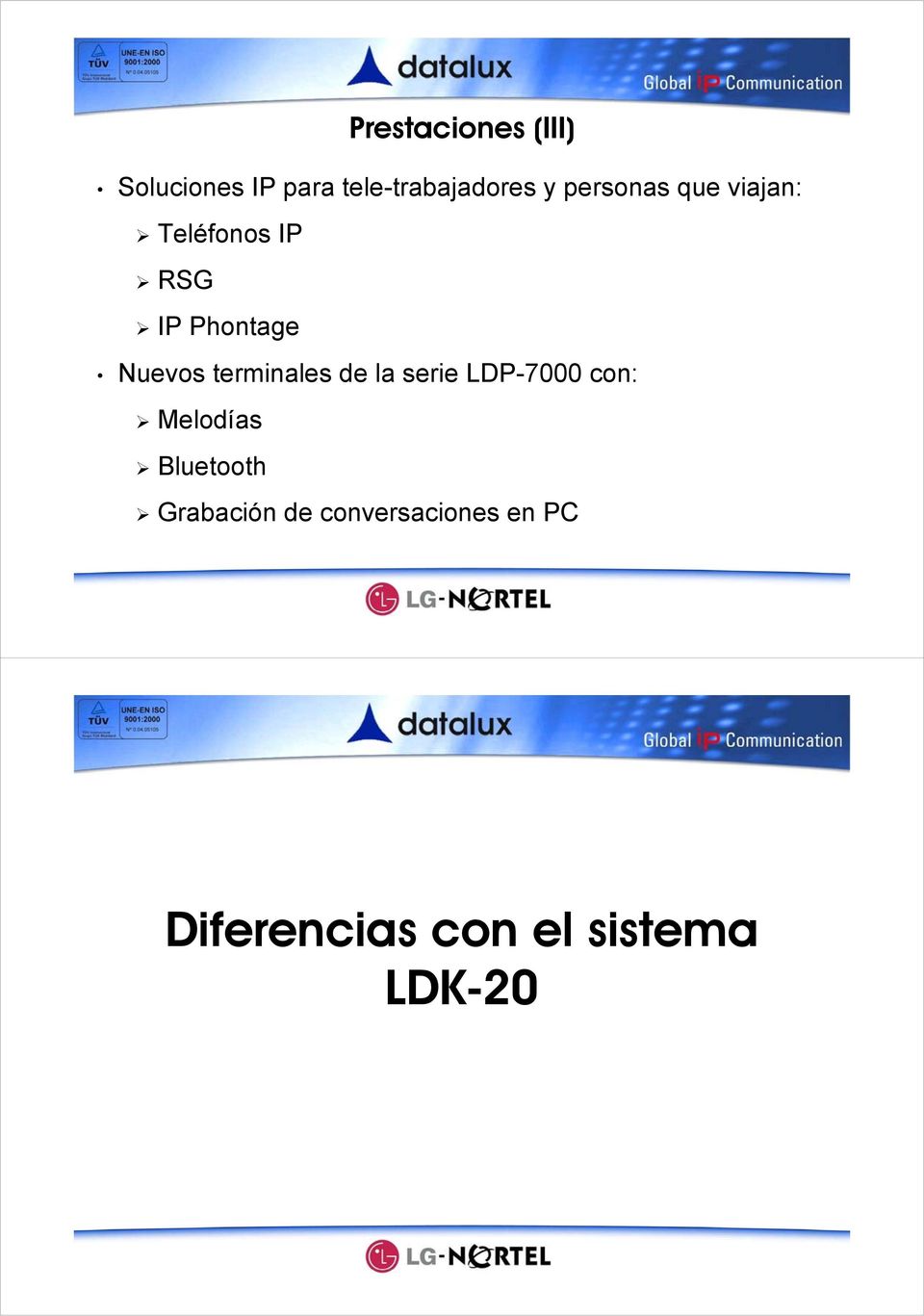 terminales de la serie LDP-7000 con: Melodías Bluetooth