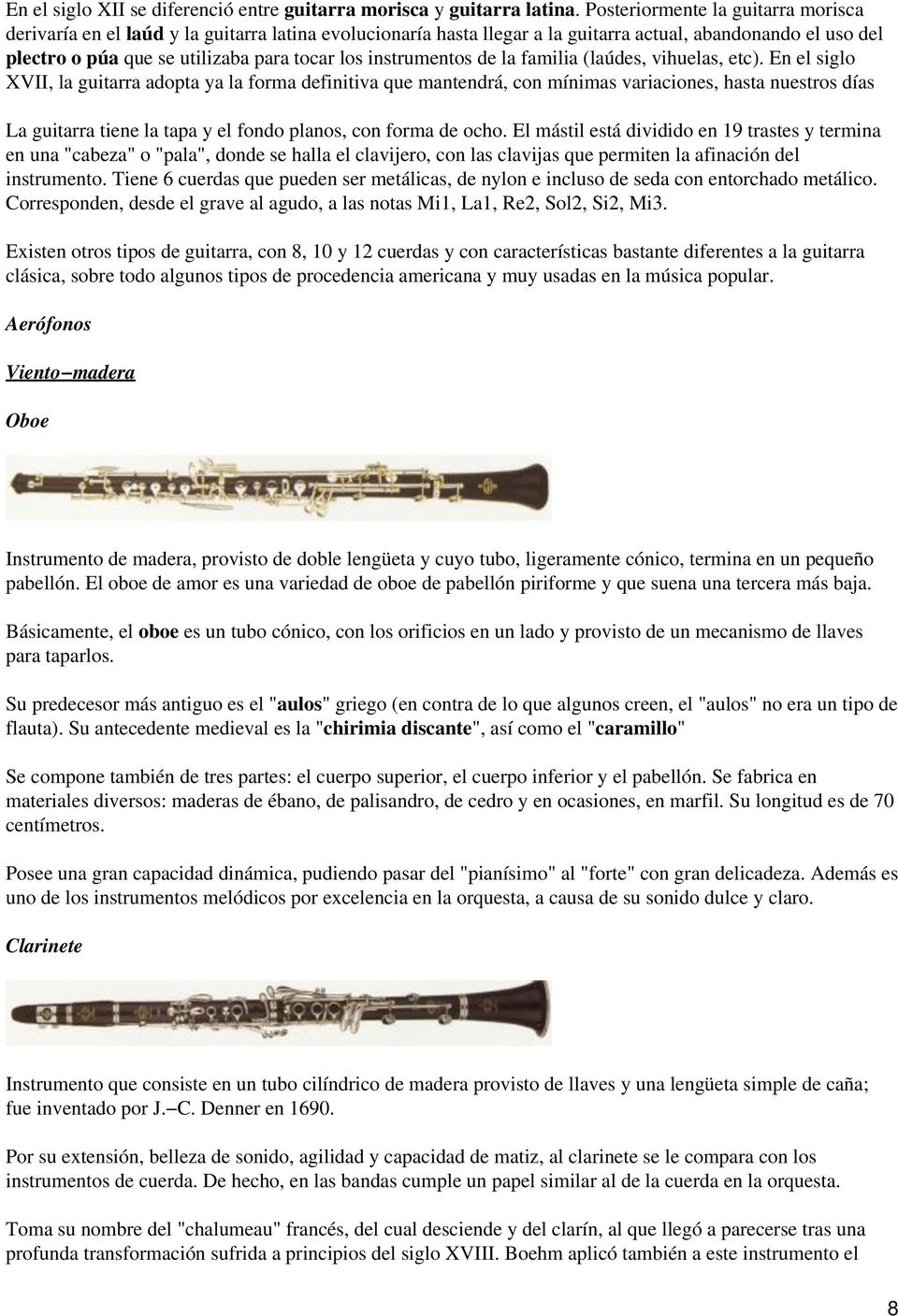 instrumentos de la familia (laúdes, vihuelas, etc).