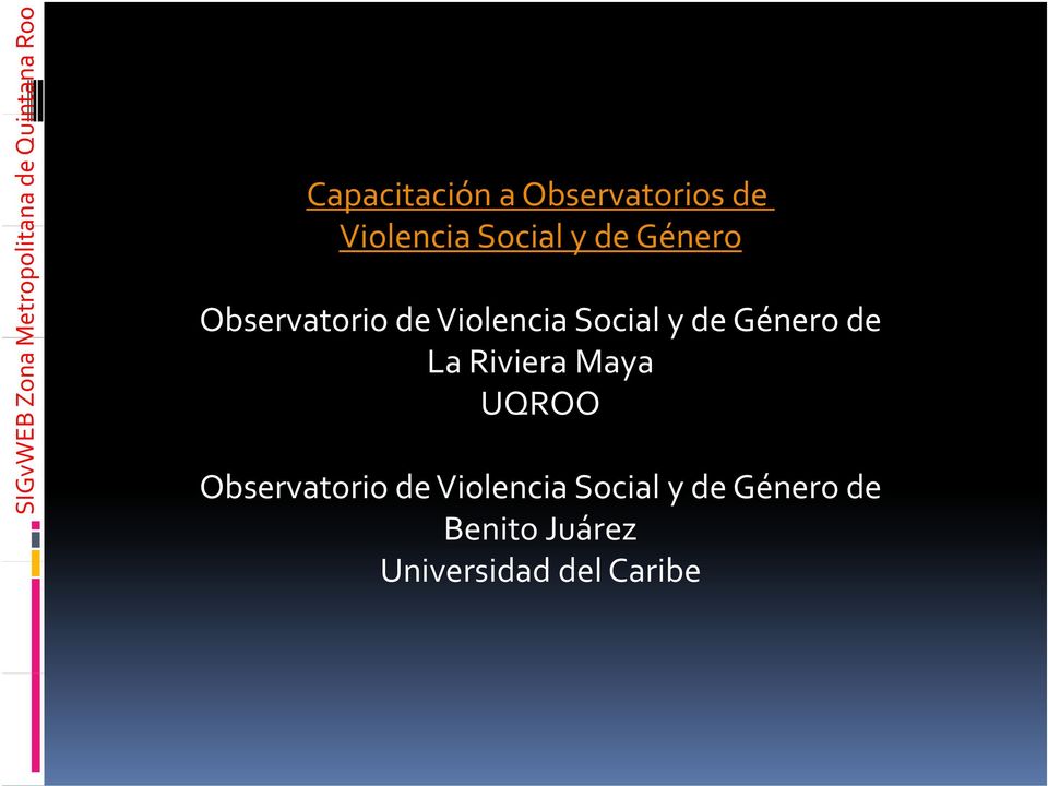 La Riviera Maya UQROO Observatorio de Violencia Social