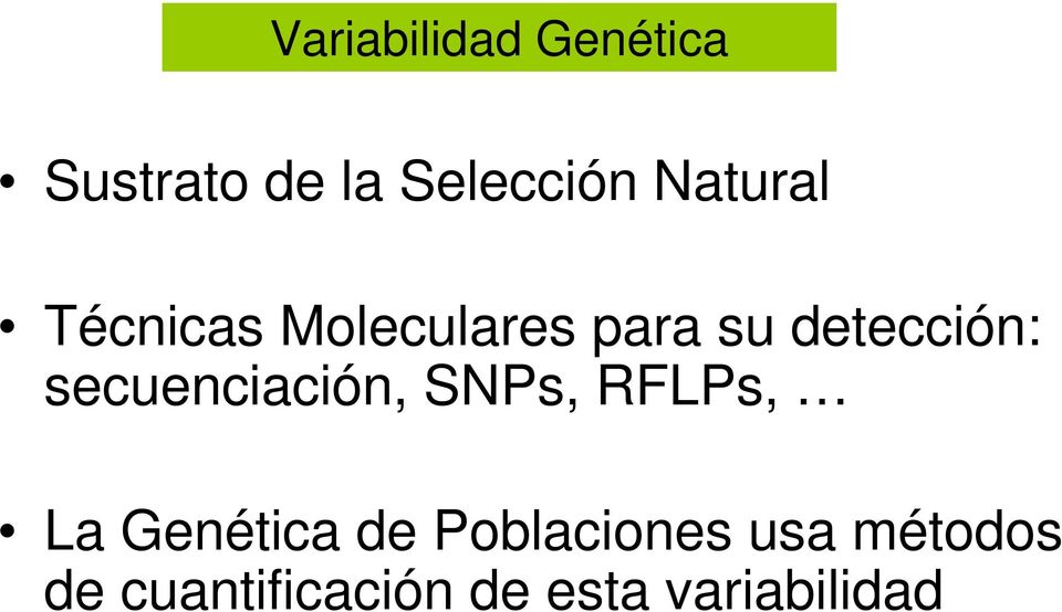 secuenciación, SNPs, RFLPs, La Genética de