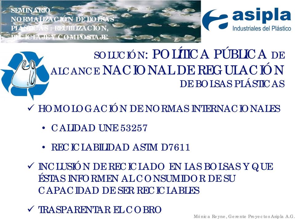 RECICLABILIDAD ASTM D7611 INCLUSIÓN DE RECICLADO EN LAS BOLSAS Y QUE