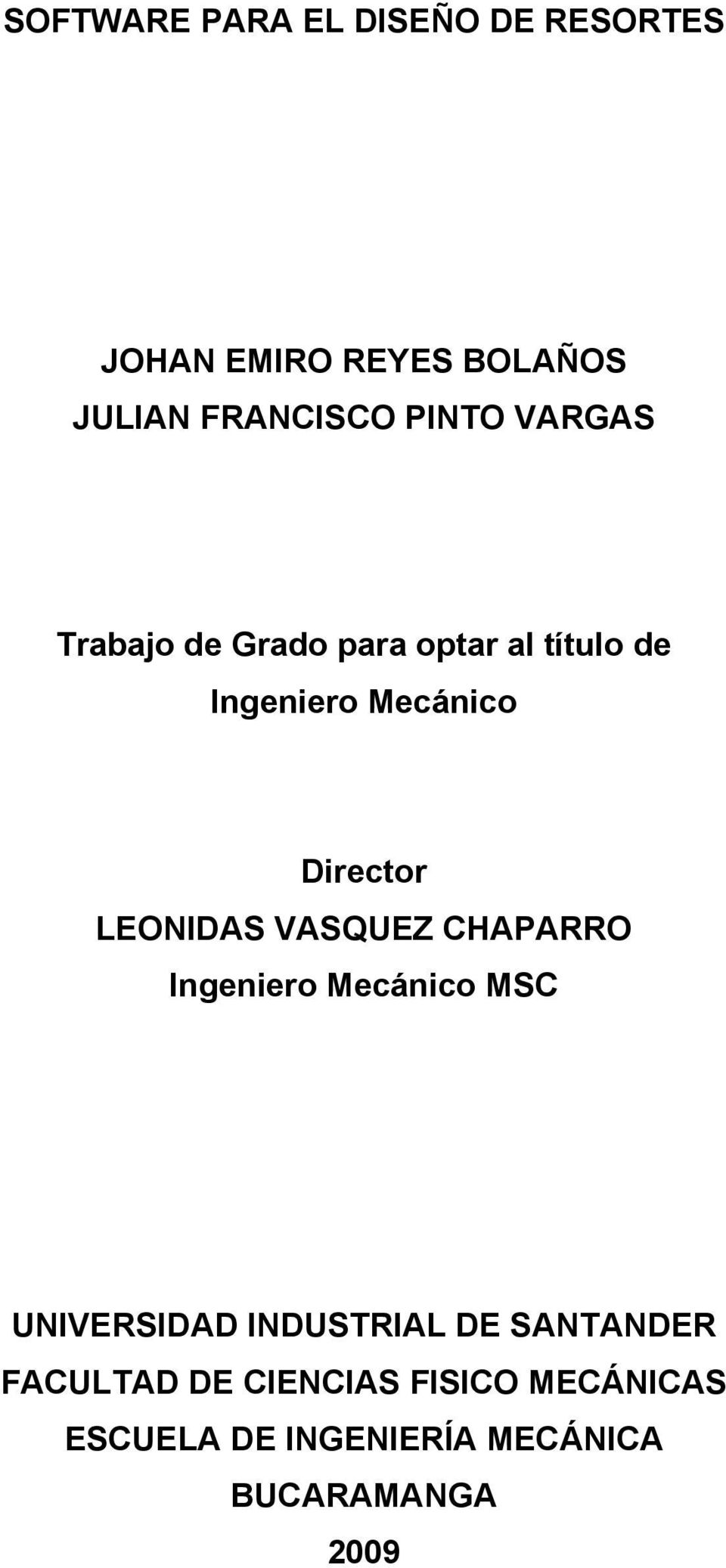 LEONIDAS VASQUEZ CHAPARRO Ingeniero Mecánico MSC UNIVERSIDAD INDUSTRIAL DE