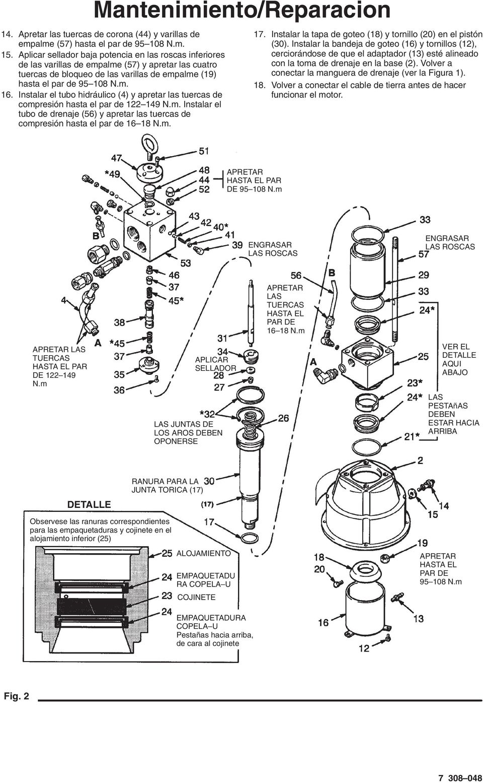 Instalar el tubo hidráulico (4) y apretar las tuercas de compresión hasta el par de 122 149 N.m. Instalar el tubo de drenaje (56) y apretar las tuercas de compresión hasta el par de 16 18 N.m. 17.