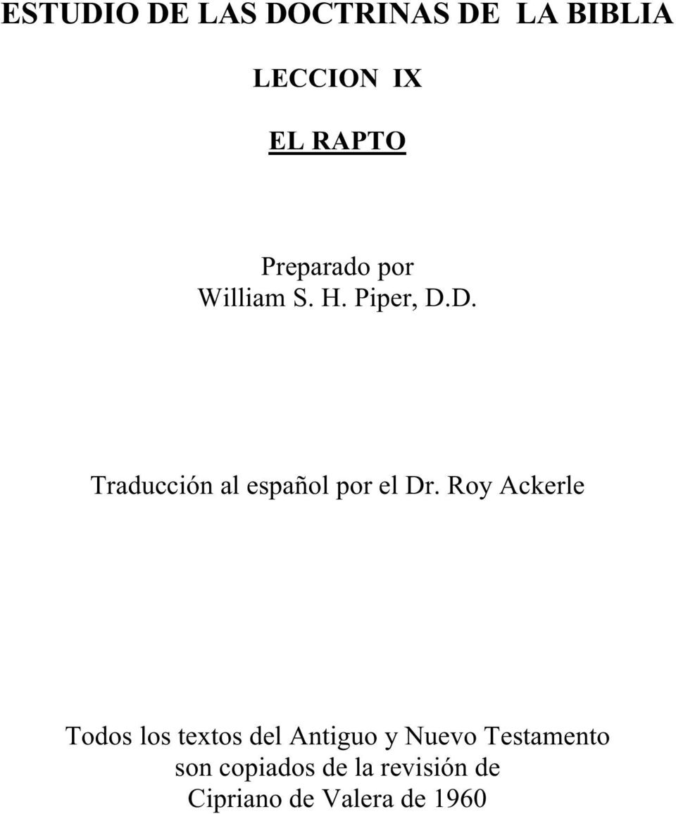 D. Traducción al español por el Dr.