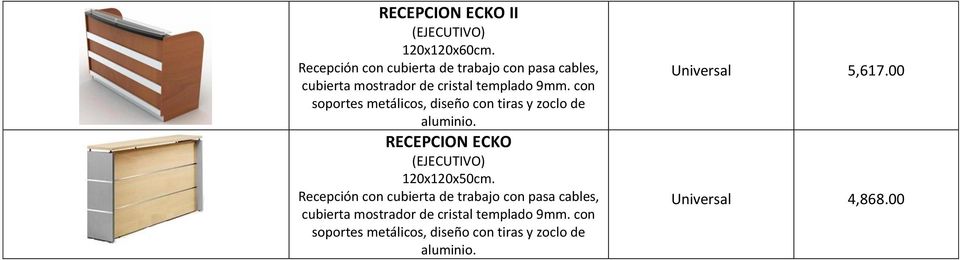 con soportes metálicos, diseño con tiras y zoclo de aluminio. RECEPCION ECKO 120x120x50cm.