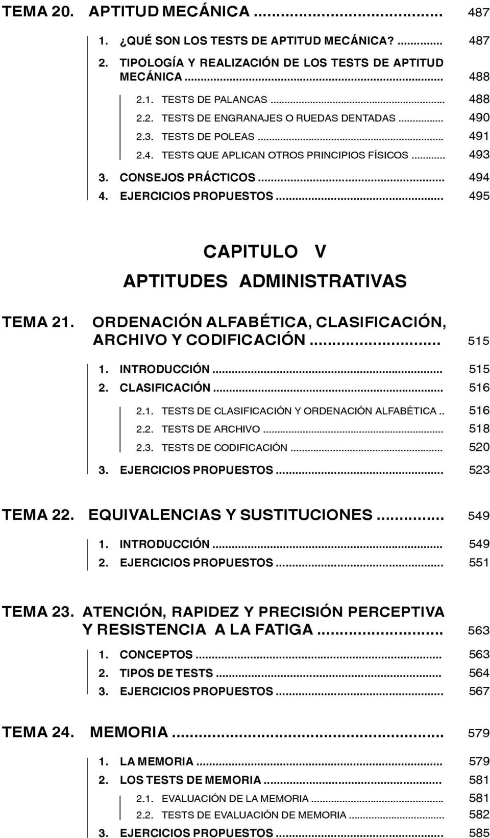 ORDENACIÓN ALFABÉTICA, CLASIFICACIÓN, ARCHIVO Y CODIFICACIÓN... 515 1. INTRODUCCIÓN... 515 2. CLASIFICACIÓN... 516 2.1. TESTS DE CLASIFICACIÓN Y ORDENACIÓN ALFABÉTICA.. 516 2.2. TESTS DE ARCHIVO.