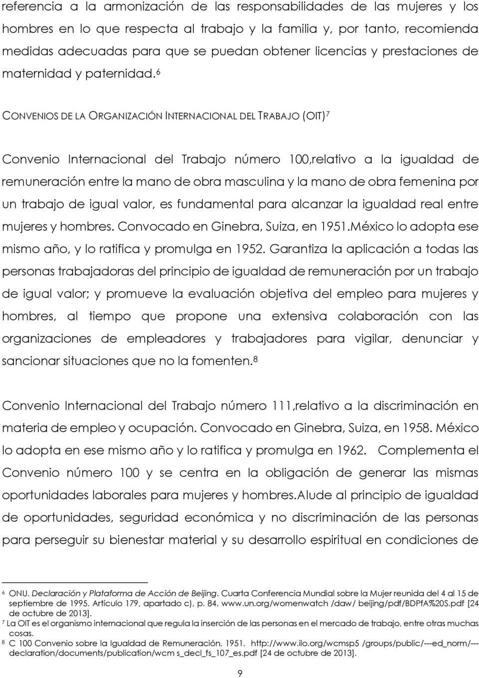 6 CONVENIOS DE LA ORGANIZACIÓN INTERNACIONAL DEL TRABAJO (OIT) 7 Convenio Internacional del Trabajo número 100,relativo a la igualdad de remuneración entre la mano de obra masculina y la mano de obra