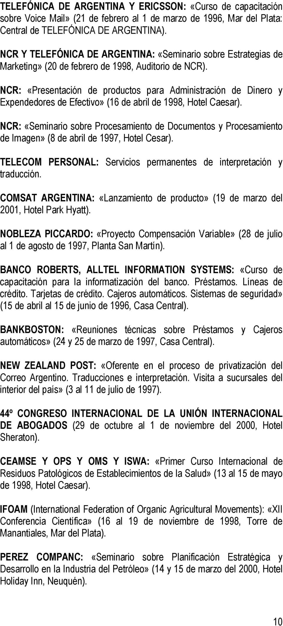 NCR: «Presentación de productos para Administración de Dinero y Expendedores de Efectivo» (16 de abril de 1998, Hotel Caesar).