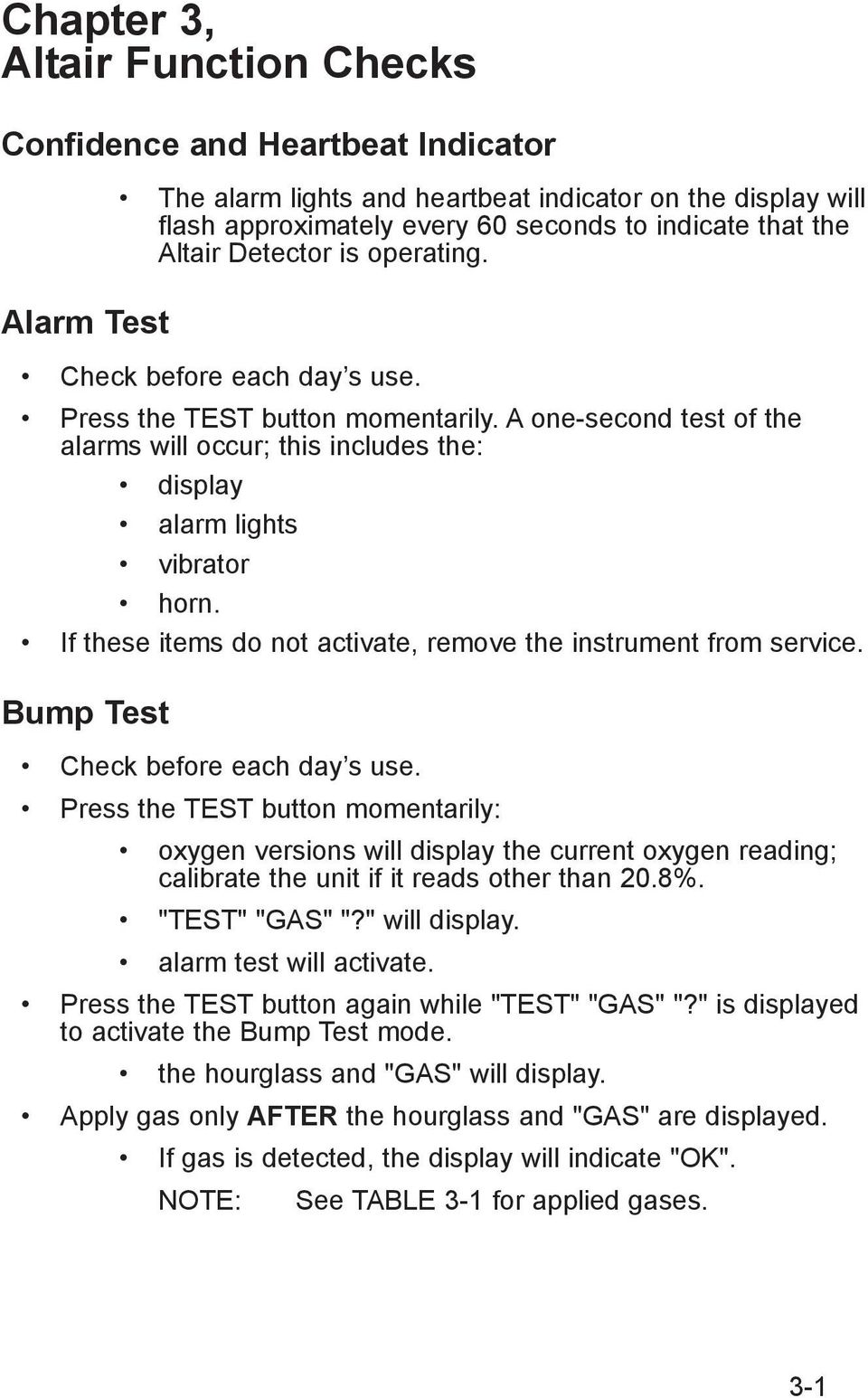 If these items do not activate, remove the instrument from service. BumpTest Check before each day s use.